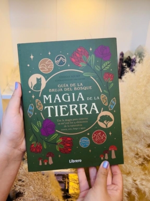 GUÍA DE LA BRUJA DEL BOSQUE. MAGIA DE LA TIERRA