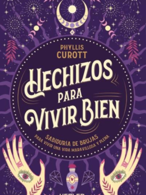 HECHIZOS PARA VIVIR BIEN